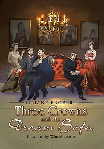 Three Crowns and the Dream Sofa [Hardcover]