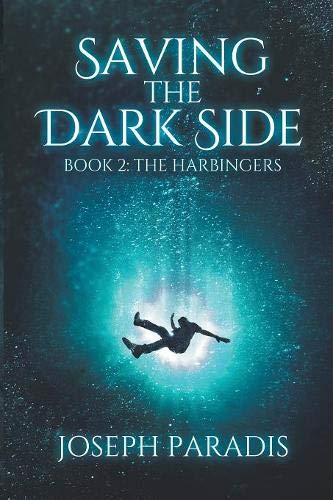 Saving the Dark Side Book 2  The Harbingers [Paperback]