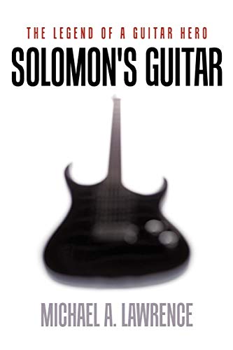 Solomon's Guitar  The Legend of a Guitar Hero [Paperback]