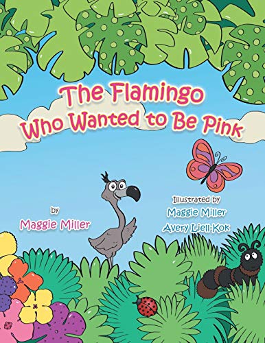 The Flamingo Who Wanted To Be Pink [Paperback]