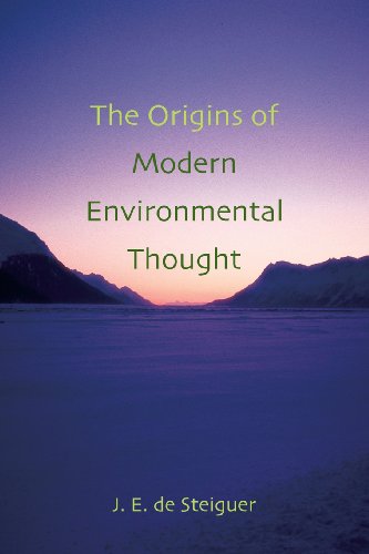 The Origins of Modern Environmental Thought [Paperback]