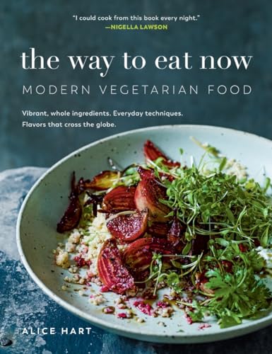 The Way to Eat Now Modern Vegetarian Food [Paperback]