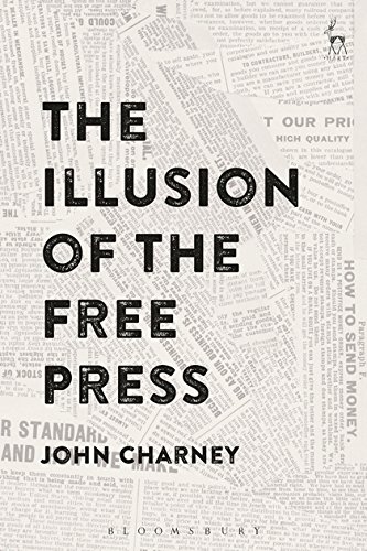 The Illusion of the Free Press [Hardcover]