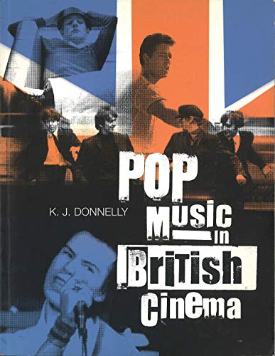 Pop Music in British Cinema A Chronicle [Paperback]
