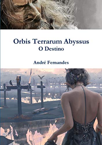 Orbis Terrarum Abyssus - o Destino [Paperback]