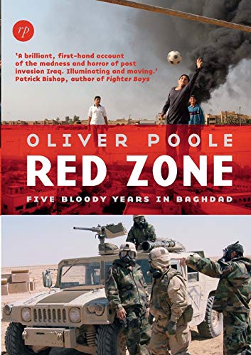 Red Zone  Five Bloody Years in Baghdad [Paperback]