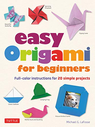 Easy Origami for Beginners Full-color instructions for 20 simple projects [Paperback]