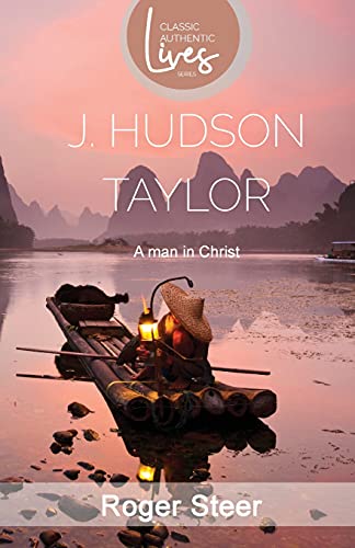 J. Hudson Taylor A Man In Christ (missionary Life Stories) [Paperback]