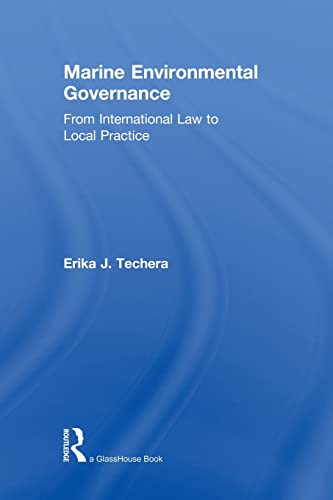 Marine Environmental Governance From International Law to Local Practice [Paperback]