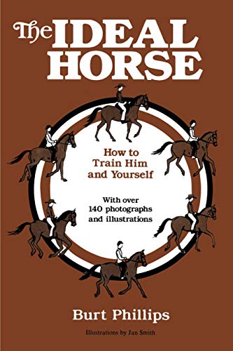 The Ideal Horse How To Train Him And Yourself [Paperback]