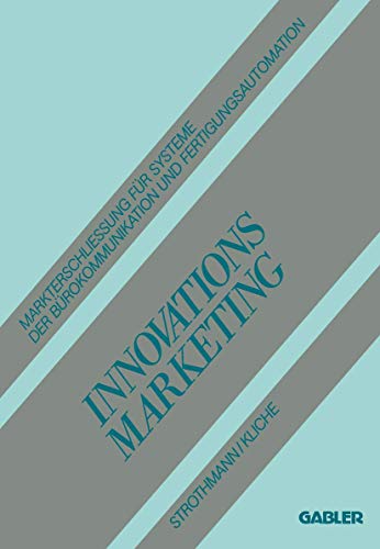 Innovationsmarketing Markterschliessung fr Systeme der Brokommunikation und F [Paperback]