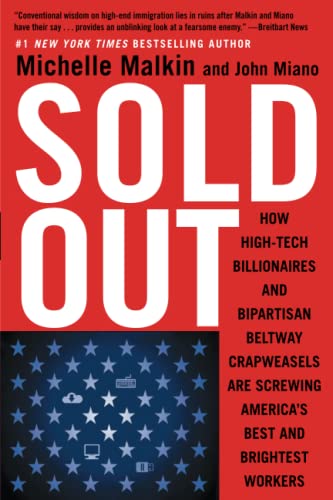 Sold Out How High-Tech Billionaires &amp Bipartisan Beltway Crapweasels Are Sc [Paperback]
