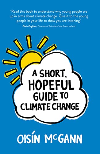 A Short, Hopeful Guide to Climate Change [Paperback]