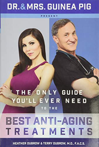 Dr. and Mrs. Guinea Pig Present The Only Guide You'll Ever Need to the Best Anti [Hardcover]