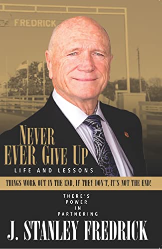 Never Ever Give Up Life and Lessons Things Work Out in The End. If They Dont, [Paperback]