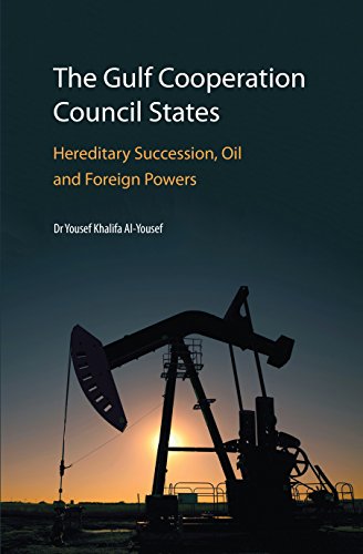 The Gulf Cooperation Council States Hereditary Succession, Oil and Foreign Powe [Hardcover]