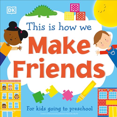This Is How We Make Friends For kids going to preschool [Board book]