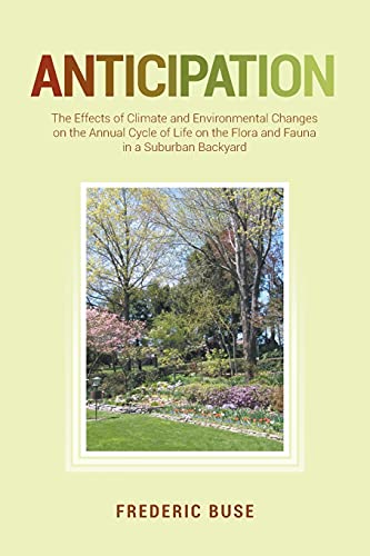 Anticipation The Effects of Climate and Environmental Changes on the Annual Cyc [Paperback]