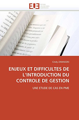 Enjeux Et Difficultes De L'introduction Du Controle De Gestion Une Etude De Cas [Paperback]