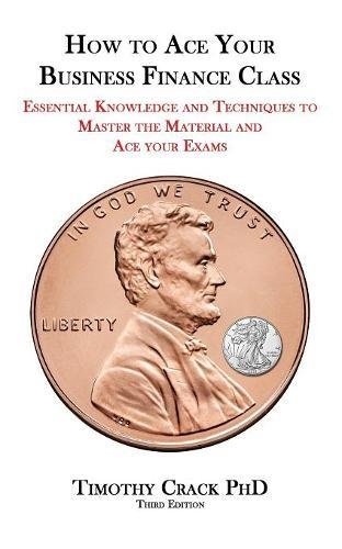 How to Ace Your Business Finance Class  Essential Knowledge and Techniques to M [Paperback]