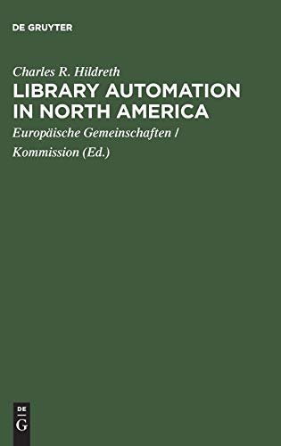 Library Automation and Networking in North America  A Reassessment of the Impac [Hardcover]