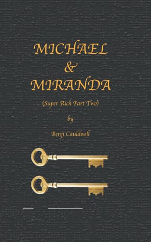 Michael & Miranda (Super Rich Part Two)