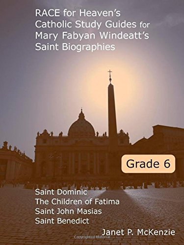 Race For Heaven's Catholic Study Guides For Mary Fabyan Windeatt's Saint Biograp [Paperback]