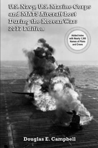 U. S. Navy, U. S. Marine Corps and Mats Aircraft Lost During the Korean War  20 [Paperback]