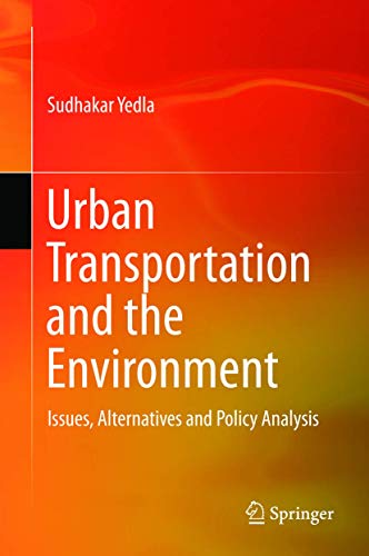 Urban Transportation and the Environment Issues, Alternatives and Policy Analys [Hardcover]