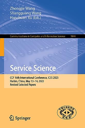 Service Science CCF 16th International Conference, ICSS 2023, Harbin, China, Ma [Paperback]