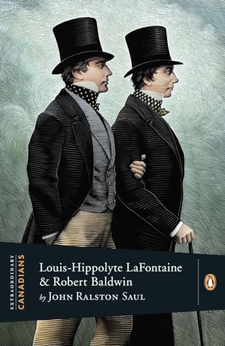 Extraordinary Canadians Louis Hippolyte Lafontaine and Robert Baldwin [Paperback]