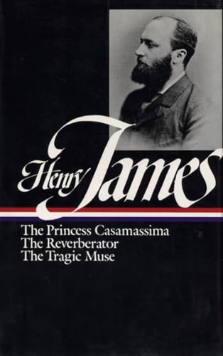 Henry James Novels 1886-1890 (LOA 43) The Princess Casamassima / The Reverber [Hardcover]