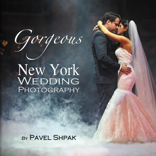 Gorgeous New York Wedding Photography [Paperback]