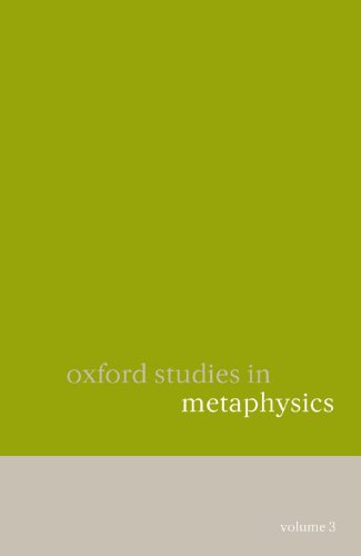 Oxford Studies in Metaphysics Volume 3 [Paperback]