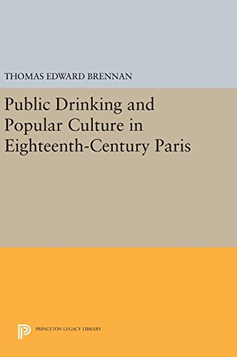 Public Drinking and Popular Culture in Eighteenth-Century Paris [Hardcover]