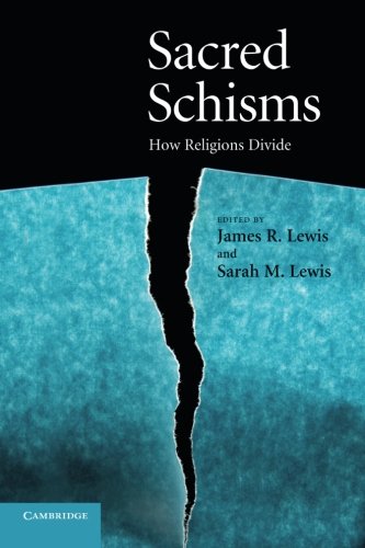 Sacred Schisms How Religions Divide [Paperback]