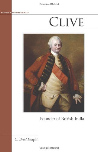 Clive Founder Of British India (military Profiles) [Hardcover]