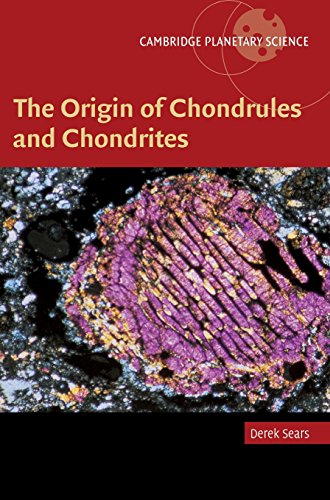 The Origin of Chondrules and Chondrites [Hardcover]