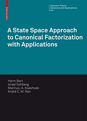 A State Space Approach to Canonical Factorization with Applications [Hardcover]
