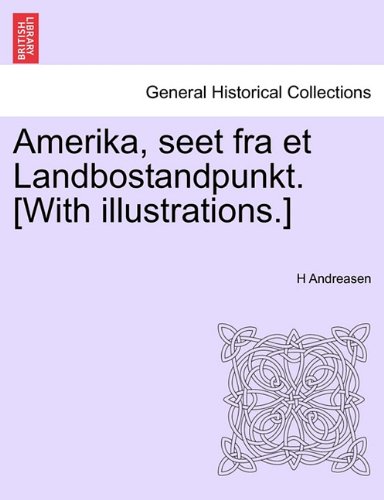 Amerika, Seet Fra et Landbostandpunkt [with Illustrations ] [Paperback]