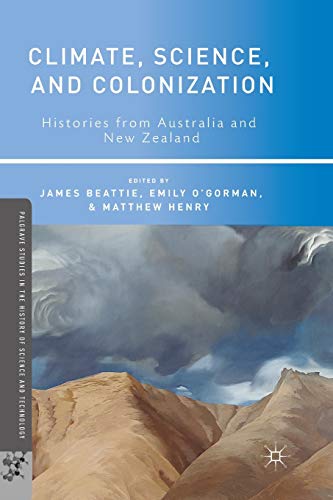Climate, Science, and Colonization Histories from Australia and New Zealand [Paperback]