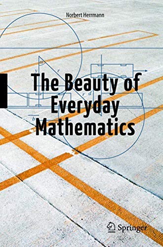 The Beauty of Everyday Mathematics [Paperback]