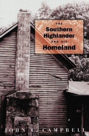 The Southern Highlander And His Homeland [Paperback]