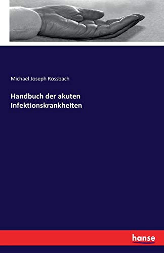 Handbuch Der Akuten Infektionskrankheiten (german Edition) [Paperback]