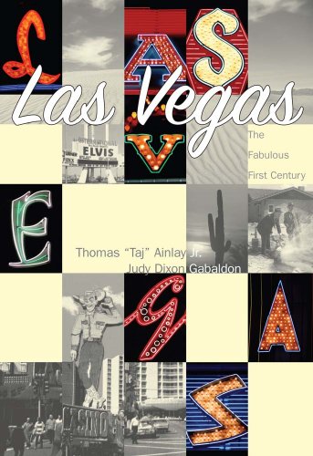 Las Vegas The Fabulous First Century [Paperback]