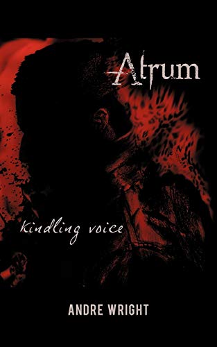 Atrum  Kindling Voice [Paperback]