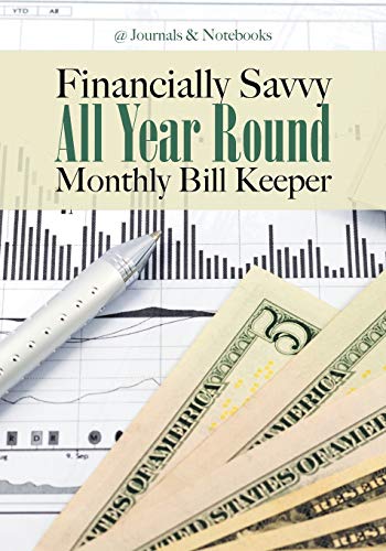 Financially Savvy All Year Round Monthly Bill Keeper [Paperback]