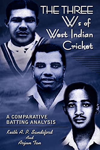 The Three Ws Of West Indian Cricket A Comparative Batting Analysis [Paperback]