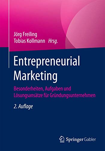 Entrepreneurial Marketing Besonderheiten, Aufgaben und Lsungsanstze fr Grnd [Paperback]