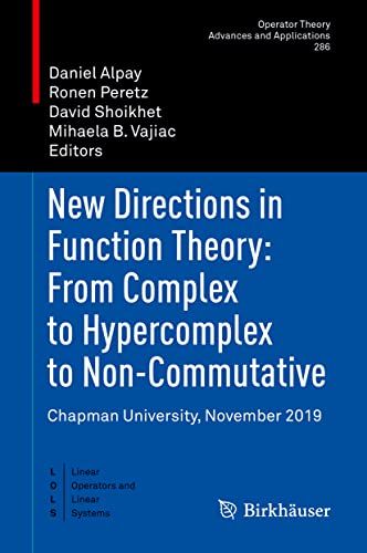 New Directions in Function Theory From Complex to Hypercomplex to Non-Commutati [Hardcover]